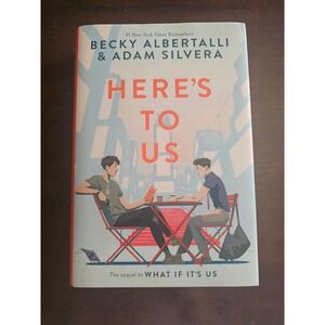 Heres to Us Becky Albertalli Adam Silvera Hardcover YA Romance Novel 2021